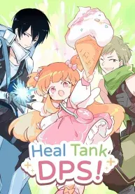 Heal, Tank, DPS!