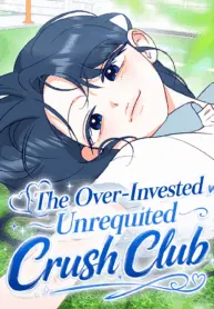 The Over-Invested Unrequited Crush Club