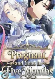 Pregnant, and Gone in Five Months