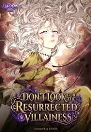 Don’t look for the revived villainess
