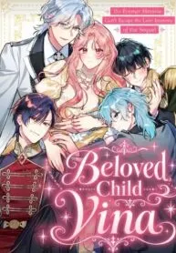 Beloved Child Vina: The Former Heroine Can’t Escape the Love Interests of the Sequel