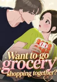 Wanna Go Grocery Shopping Together