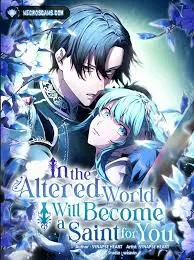 in the altered world i will become a saint for you