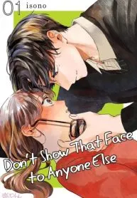 Don’t Show That Face to Anyone Else [Official]