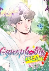 Gynophobia Dream!