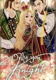 Only you KNIGHT