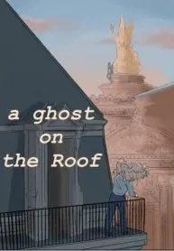 A ghost on the roof