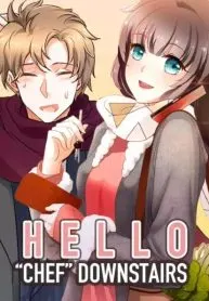Hello ” chef ” downstairs